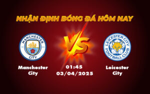 manchester city leicester city 03 04 ngoai hang anh