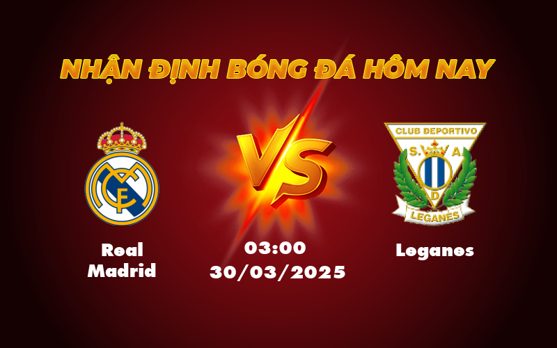 Nhận định soi kèo trận đấu Real Madrid vs Leganes Đại chiến chênh lệch tại La Liga 1 real madrid leganes 30 03 la liga