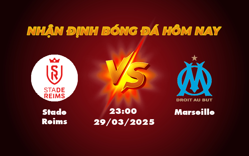 Nhận định soi kèo trận đấu Stade Reims vs Marseille Cuộc chiến không cân sức tại Ligue 1 1 stade reims marseille 29 03 ligue 1