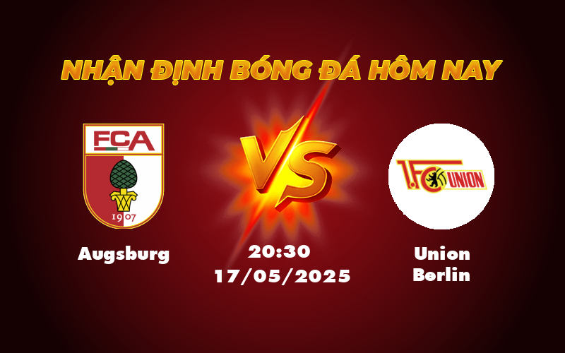 Nhận định soi kèo Augsburg vs Union Berlin Cân tài cân sức tại Bundesliga 1 augsburg union berlin 17 05 bundesliga