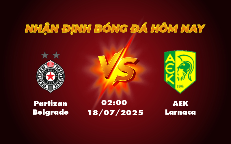 Soi kèo Partizan Belgrade vs AEK Larnaca Thử thách khó cho đại diện Serbia 1 partizan belgrade aek larnaca 18 07 c2