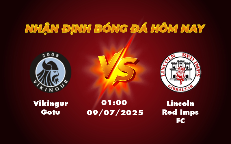 Soi kèo Vikingur Gotu vs Lincoln Red Imps Cuộc chiến nảy lửa trên đất C1 1 vikingur gotu lincoln red imps fc 09 07 c1
