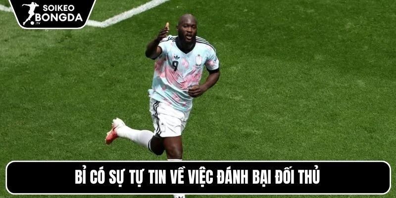 Kèo Nhà Cái Tây Ban Nha Vs Bỉ – Vòng Loại Trực Tiếp World Cup 02h00 11/07/2026 3 Bỉ có sự tự tin về việc đánh bại đối thủ